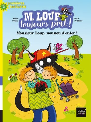 cover image of M. Loup toujours prêt--Nounou d'enfer CP/CE1 6/7 ans